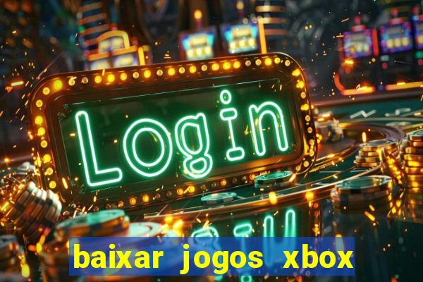 baixar jogos xbox 360 lt